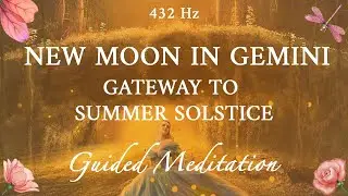 Meditation for the New Moon in GEMINI |June 2023 -  (Very Important Lesson About Your Emotions🧚‍♂️💙)