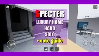 Luxury Home - Hard, Solo (+ Note Guide) | Roblox: Specter (2.15)