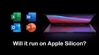 Will Microsoft Office run on Apple Silicon M1 Chips? SURPRISING RESULTS!