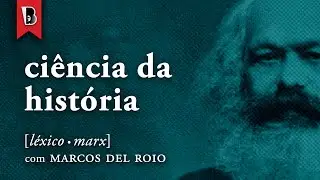 O que é a ciência marxista da história? | 