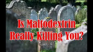 Is Maltodextrin Really All That Bad For You?