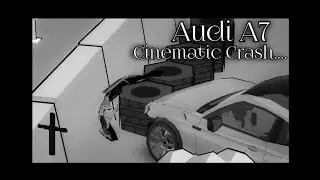 [FRL] Audi A7 cinematic Crash....