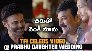TFI Celebs @ Journalist Prabhu Daughter Wedding Video | Chiranjeevi | Venkatesh
