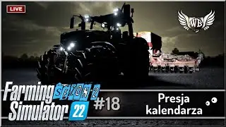 LIVE | Farming Simulator 22 - #18 "Presja kalendarza"
