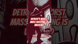 Detroit's worst mass shooting is unsolved. 