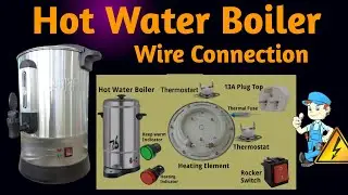 Hot Water Boiler Wire Connection | Water Boiler Wiring Diagram | How to Wiring Hot Water Boiler