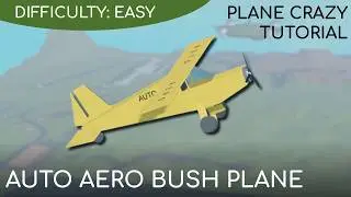 AUTO AERO Bush Plane | Plane Crazy Tutorial