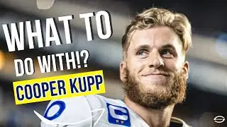 What to do with Cooper Kupp!? 2023 Fantasy Football Advice