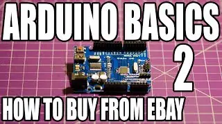 Arduino Basics - #2 - Shopping For Arduino