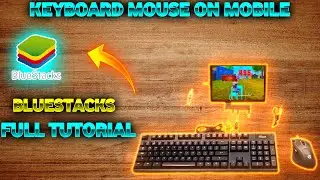 BlueStacks Full Setup😍| Keyboard mouse on mobile ⌨️🖱️