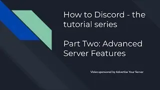 How to Discord: Advanced Server Features