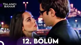 Yalancı Bahar 12. Bölüm