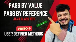 Pass By Value | Pass By Reference | Java Programming | ICSE Class 10th Java