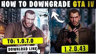 🔥How To Downgrade GTA IV To 1.0.7.0✅ - 2024 (Get Any Version!)