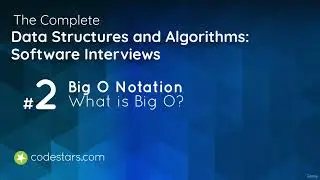 Big O Notation - Complete Data Structures and Algorithms: Software Interviews