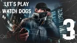 Watch Dogs - Part 3 -  Wall Punching (Let's Play / Walkthrough / Guide Gameplay)