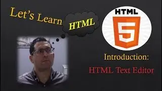 How to Code in HTML - Installing the Text Editor