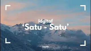 IDGITAF - SATU SATU (Lyrics)