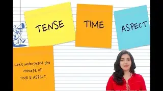 Tense, Time and Aspect
