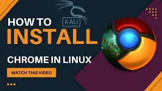 How to Install Google Chrome in Linux || Kali Linux 2022.2  Tutorial 2022