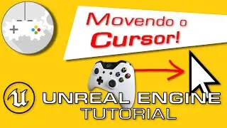 Movimentar o cursor com Joystick (Unreal Engine Tutorial)