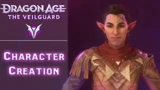 Character Creation - Let's Play Dragon Age: The Veilguard [PC]