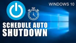 How to schedule auto shutdown in windows 10