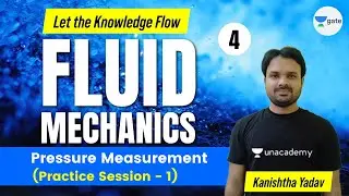 Practice Session - 1 | Pressure Measurement | L 4 |  Fluid Mechanics | GATE/ESE 2022