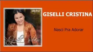 GISELLI CRISTINA TU ES TUDO PRA MIM