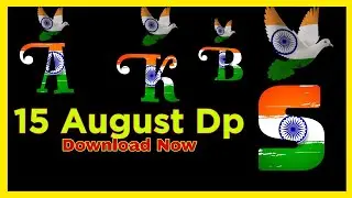 15 August Editing 🇮🇳 Independence Day DP EDITING and Download 2020