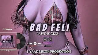 Lawd Bigizz - Bad Feli (Official Visual)