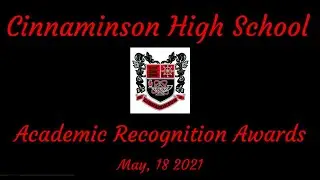 Cinnaminson High School 2021 Academic Awards Presentation