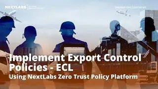 CloudAz: Implement Export Control Policies - ECL | NextLabs Unified Zero Trust Policy Platform