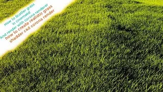Tutorial how to create realistic grass shader and scatter it | cinema4d corona render |