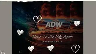 Hope To see you Again. Aiirlan Walker Original (Pactro house Music)