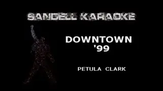 Petula Clark - Downtown '99 [Karaoke]