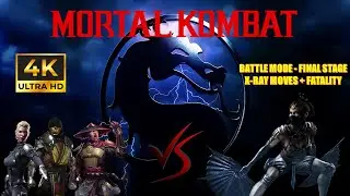 Mortal Kombat - Battle Mode Final Stage + X-Ray moves & FATALITY (Mobile Gameplay - 4K)