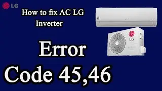 lg air conditioner inverter error code 45, what it mean?