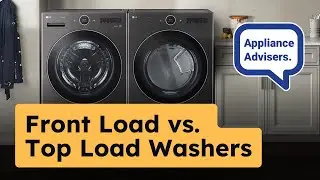 Front Load vs Top Load Washers: The Definitive Comparison