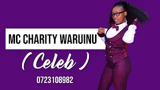 BEST OF MC CHARITY WARUINU CELEB GUTHEKIA MUINGI MUNO SEE HOW HE  CONDUCTING EVENT VIDEO.
