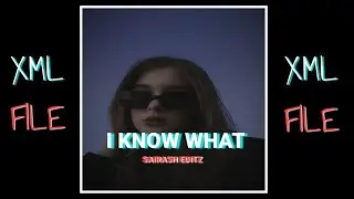 I KNOW WHAT ll ALIGHT MOTION PRESENT ll XML FILE LINK IN DESCRIPTION ⬇️