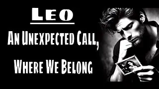 Leo: Manifesting ❤️ An Unexpected Call, My Heart Stands Still - Intuitive Tarot October 2024 #leo