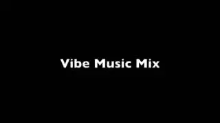 Vibe Music Mix