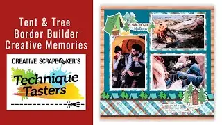 Tent & Tree Border Builder - Creative Memories - Technique Tasters #350