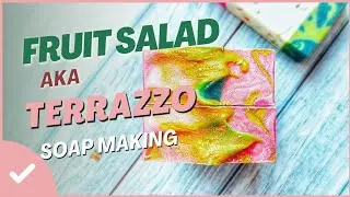 Terrazzo soap making - Fruit Salad Soapmaking - Cold Process Soap Rebatch