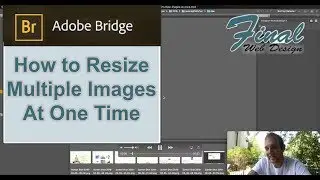 Adobe Bridge: How to Resize Multiple Images at Once