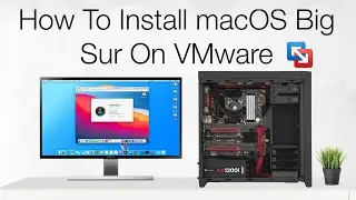 How to Install macOS Big Sur on VMware | Step By Step Guide