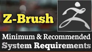 ZBrush System Requirements || Z Brush Requirements Minimum & Recommended