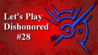 Roots Plays Dishonored #28 (Secret Apartment)