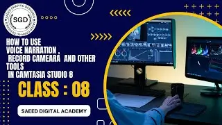 How to use voice narration , record cameara  and other Tools  in Camtasia Studio Video Part 8